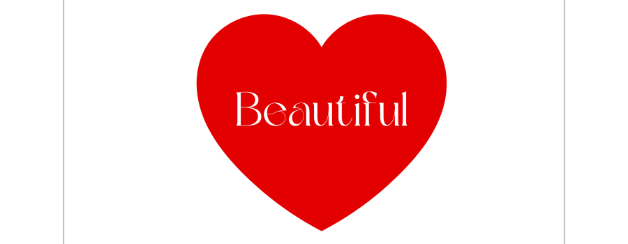 you are beautiful you deserve a little love with a red heart